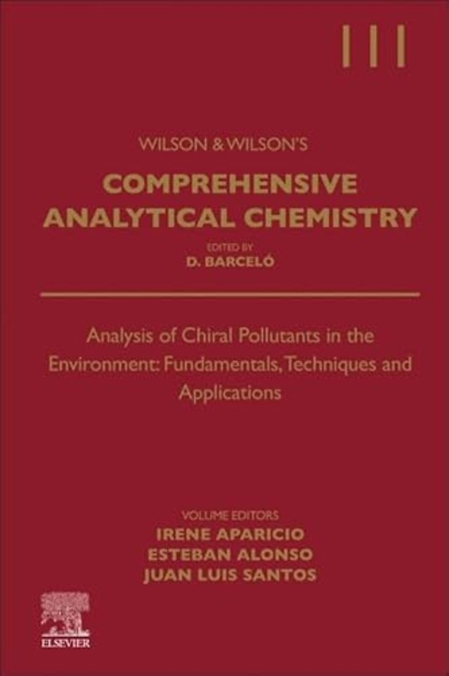 Analysis of Chiral Pollutants in the Environment: Fundamentals, Techniques and Applications
