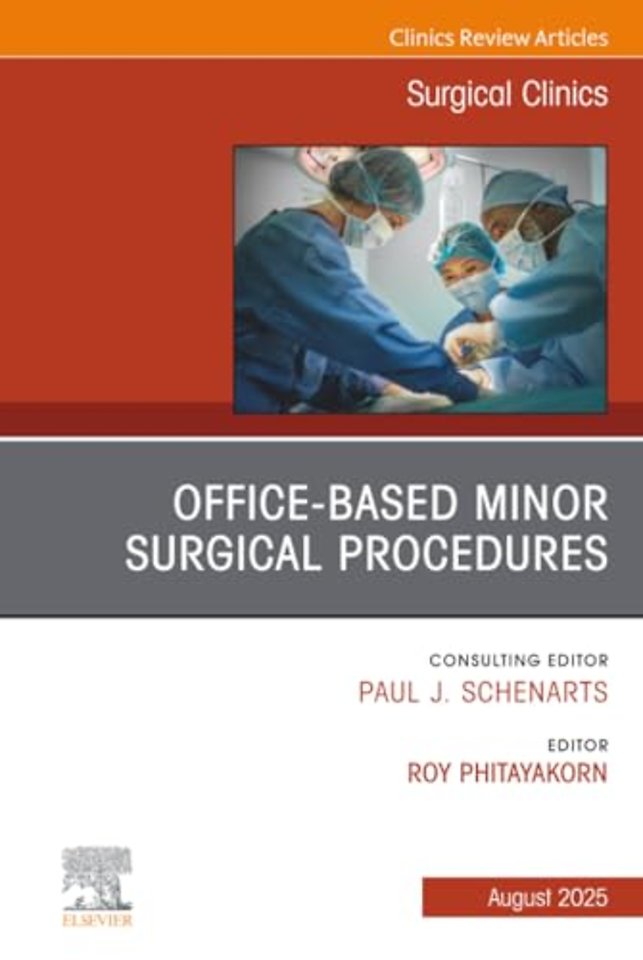 Office-Based Minor Surgical Procedures, An Issue of Surgical Clinics