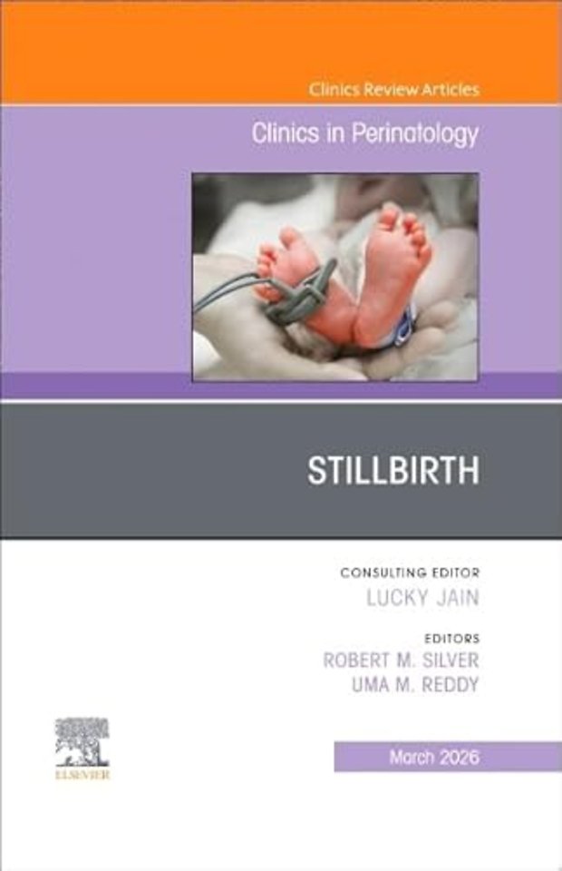 Stilbirth, An Issue of Clinics in  Perinatology