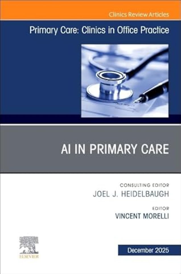 AI in Primary Care, An Issue of Primary Care: Clinics in Office Practice