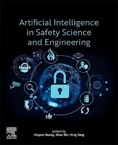 Artificial Intelligence in Safety Science and Engineering