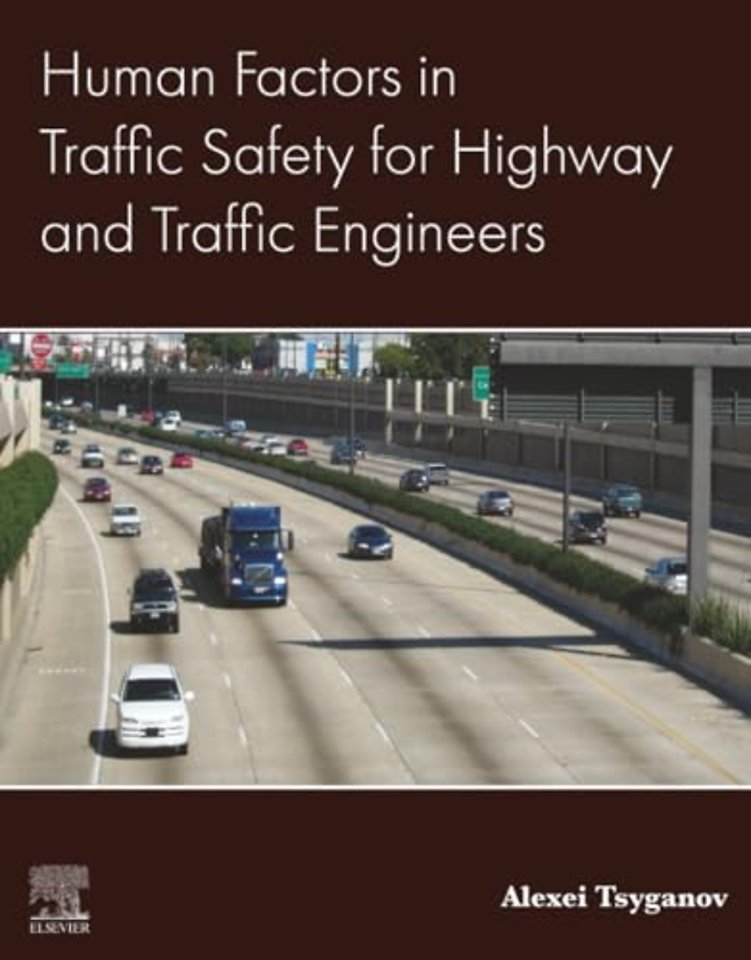 Human Factors in Traffic Safety for Highway and Traffic Engineers