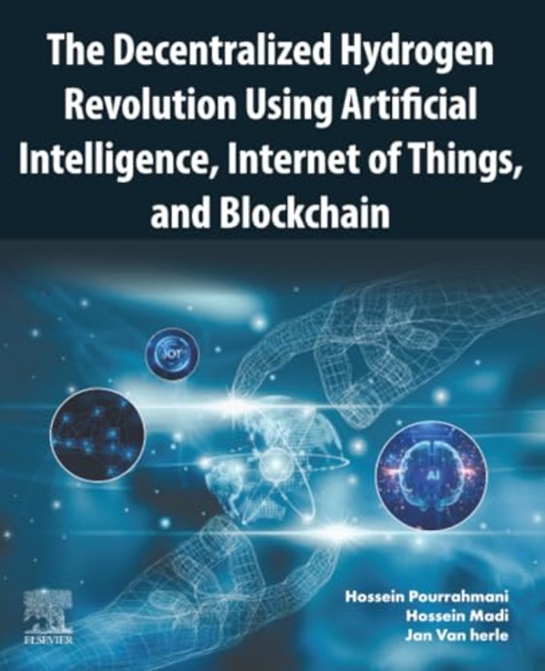 The Decentralized Hydrogen Revolution Using Artificial Intelligence, Internet of Things, and Blockchain