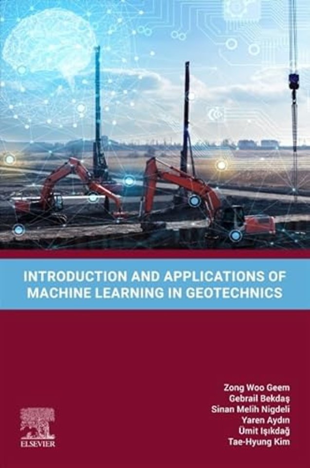 Introduction and Applications of Machine Learning in Geotechnics