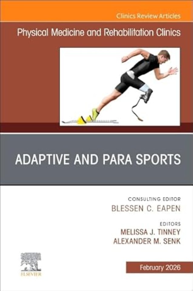 Adaptive and Para Sports, An Issue of Physical Medicine and Rehabilitation Clinics of North America