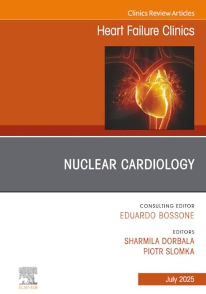 Nuclear Cardiology, An issue of Heart Failure Clinics