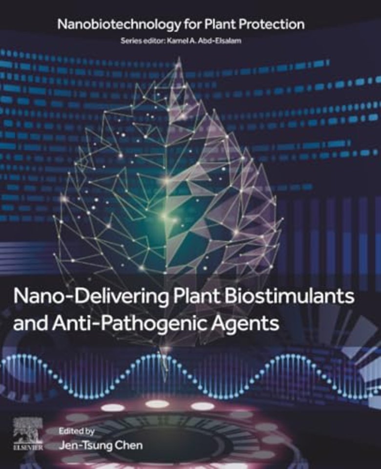 Nano-Delivering Plant Biostimulants and Anti-Pathogenic Agents