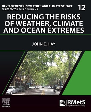 Reducing the Risks of Weather, Climate and Ocean Extremes