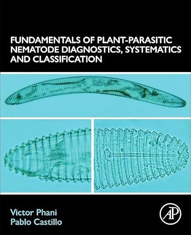 Fundamentals of Plant-Parasitic Nematode Diagnostics, Systematics, and Classification