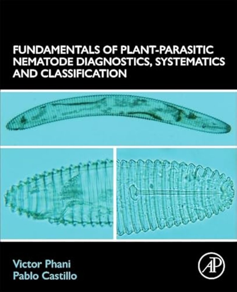 Fundamentals of Plant-Parasitic Nematode Diagnostics, Systematics, and Classification