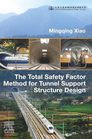 The Total Safety Factor Method for Tunnel Support Structure Design