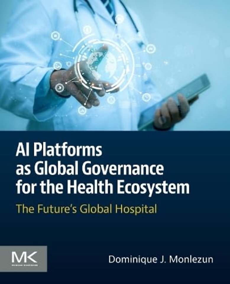 AI Platforms as Global Governance for the Health Ecosystem