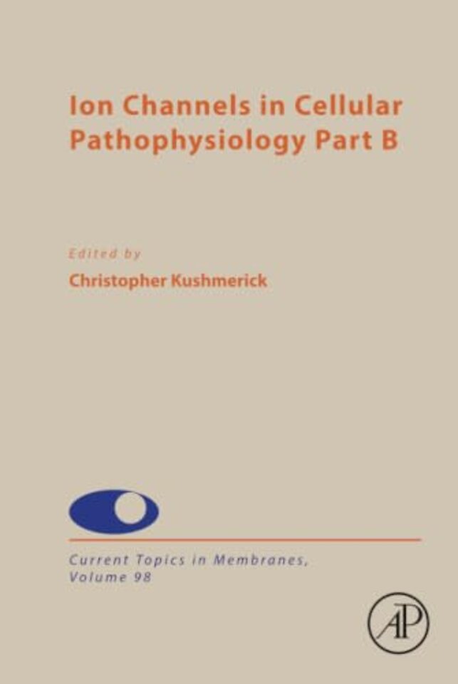 Ion Channels in Cellular Pathophysiology Part B