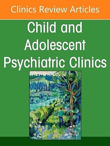 The Behavioral Health Crisis Care Continuum for Youth, An Issue of Child and Adolescent Psychiatric Clinics of North America