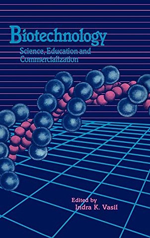 Biotechnology: Science Education and Commercialization