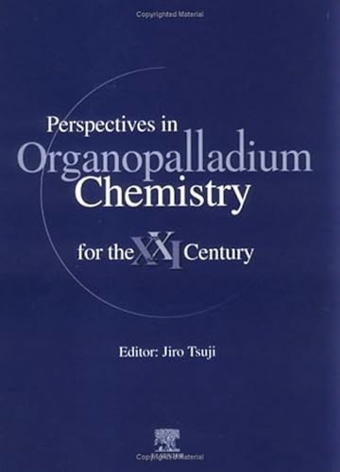 Perspectives in Organopalladium Chemistry for the 21st Century