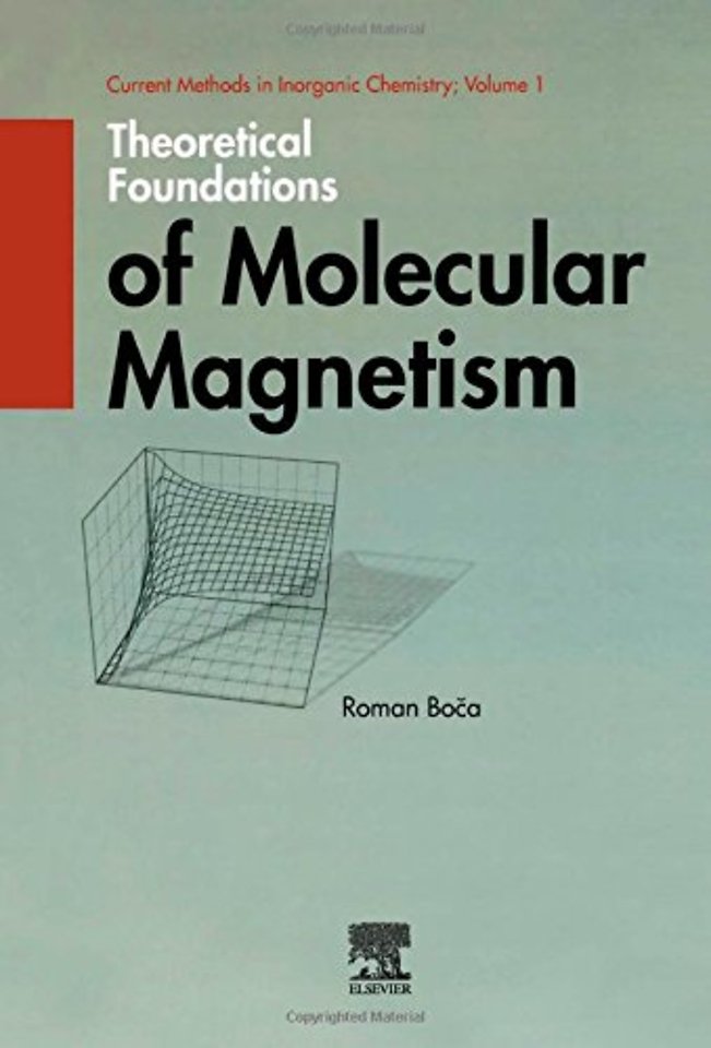 Theoretical Foundations of Molecular Magnetism