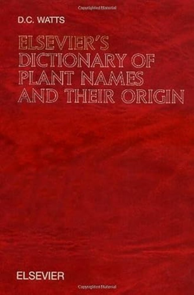 Elsevier's Dictionary of Plant Names and their Origin