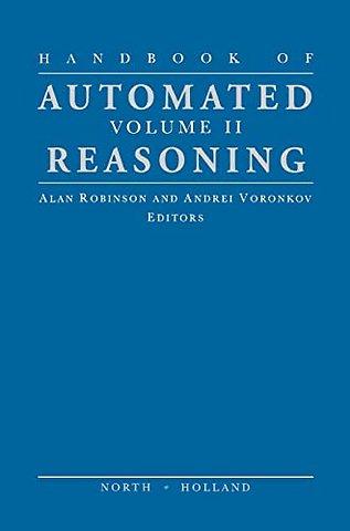 Handbook of Automated Reasoning