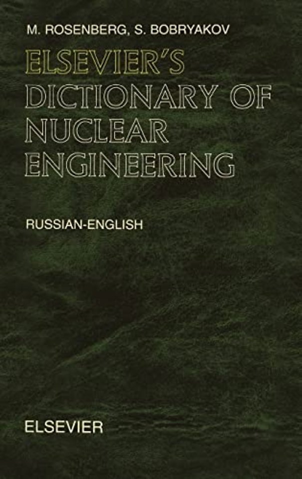 Elsevier's Dictionary of Nuclear Engineering
