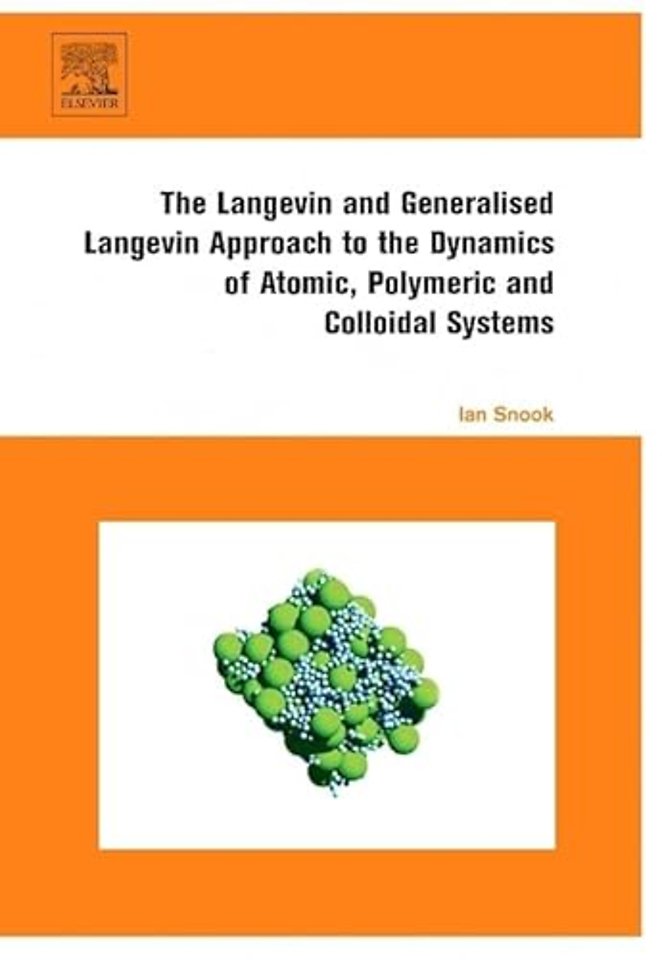The Langevin and Generalised Langevin Approach to the Dynamics of Atomic, Polymeric and Colloidal Systems