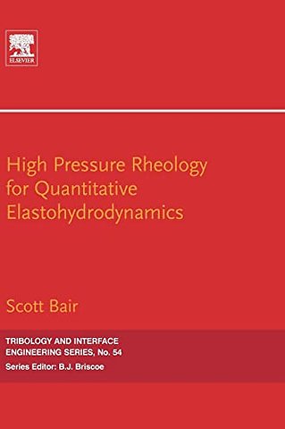 High Pressure Rheology for Quantitative Elastohydrodynamics