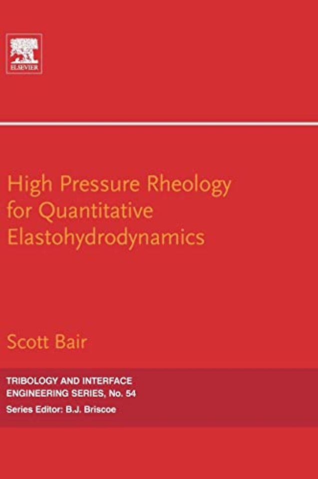 High Pressure Rheology for Quantitative Elastohydrodynamics