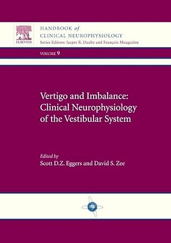 Vertigo and Imbalance: Clinical Neurophysiology of the Vestibular System