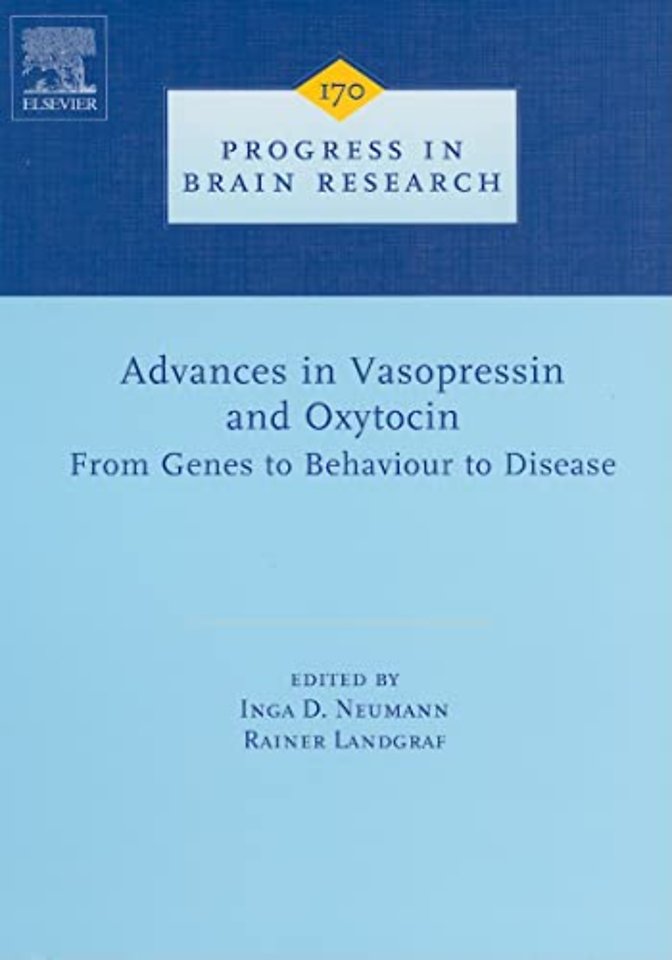 Advances in Vasopressin and Oxytocin - From Genes to Behaviour to Disease