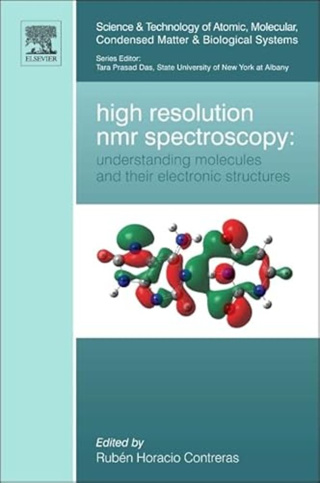 High Resolution NMR Spectroscopy: Understanding Molecules and their Electronic Structures