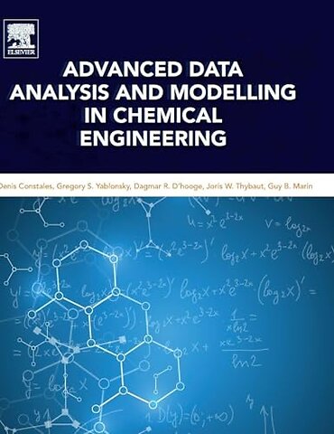 Advanced Data Analysis and Modelling in Chemical Engineering