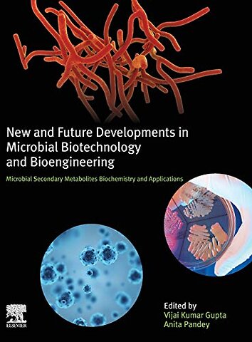 New and Future Developments in Microbial Biotechnology and Bioengineering