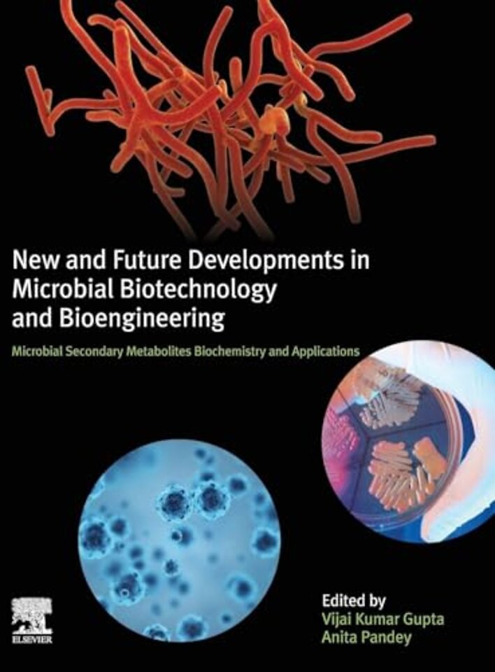 New and Future Developments in Microbial Biotechnology and Bioengineering