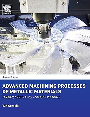 Advanced Machining Processes of Metallic Materials