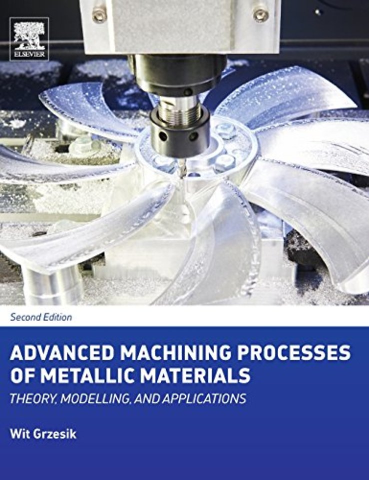 Advanced Machining Processes of Metallic Materials