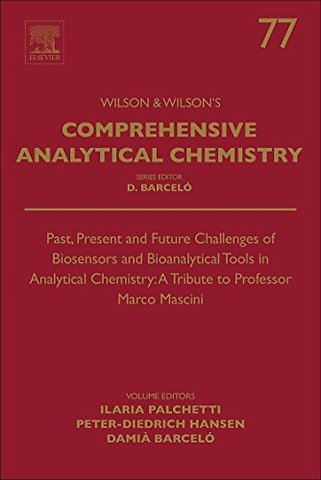 Past, Present and Future Challenges of Biosensors and Bioanalytical Tools in Analytical Chemistry: A Tribute to Professor Marco Mascini
