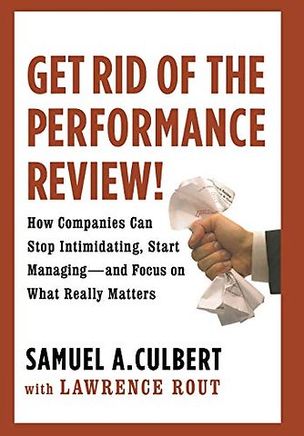 Get Rid Of The Performance Review!