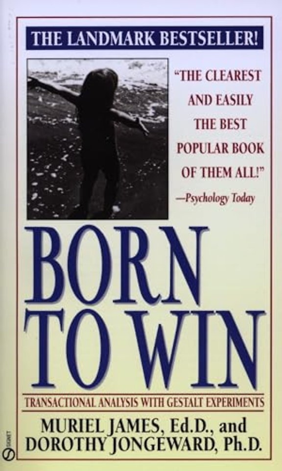 Born to Win: Transactional Analysis with Gestalt Experiments