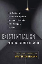 Existentialism from Dostoevsky to Sartre
