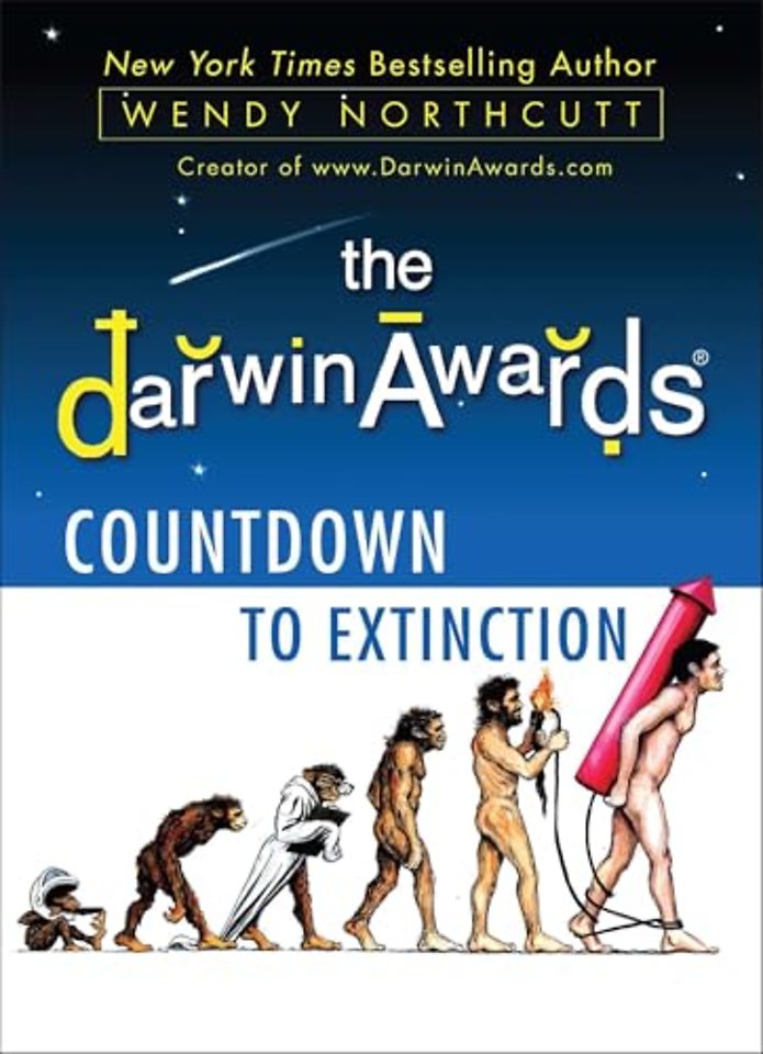 The Darwin Awards Countdown to Extinction