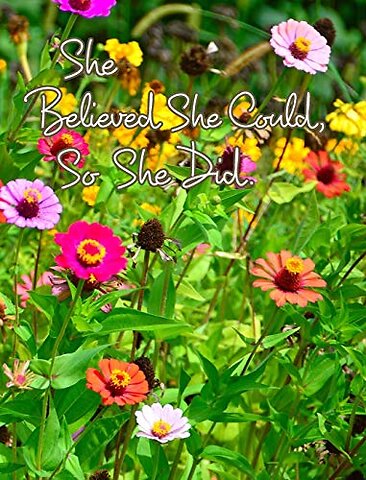 She Believed She Could, So She Did