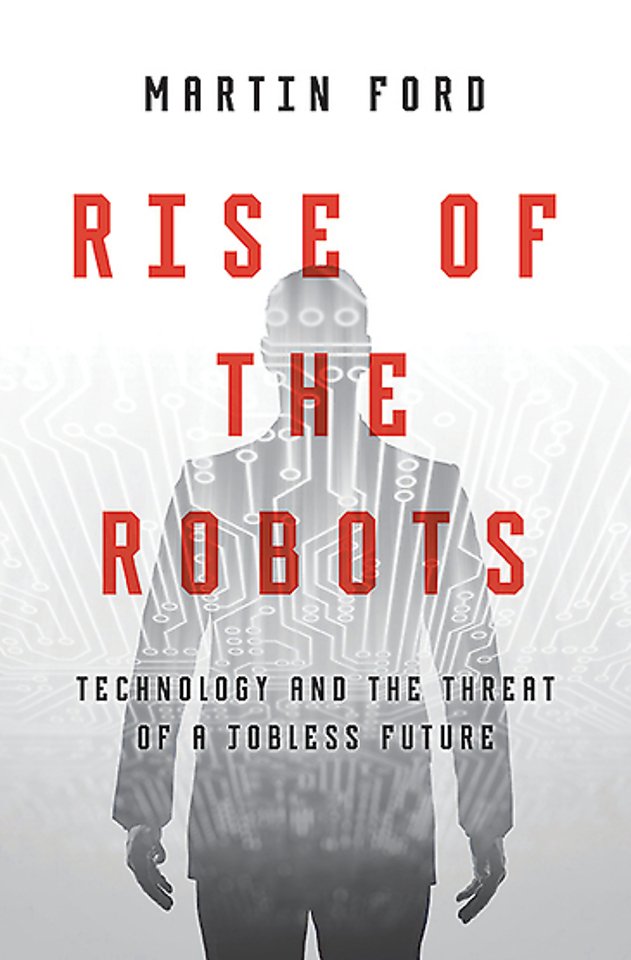 Rise of the Robots Rise of the Robots