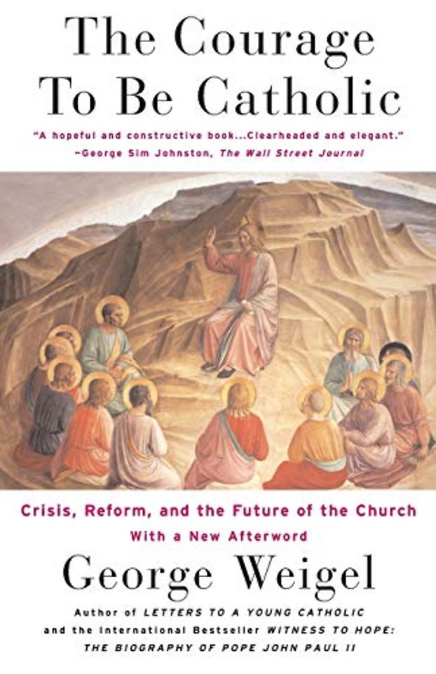 The Courage To Be Catholic
