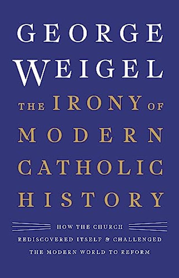 The Irony of Modern Catholic History