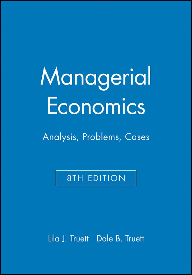 Managerial Economics – Analysis, Problems, Cases 8e