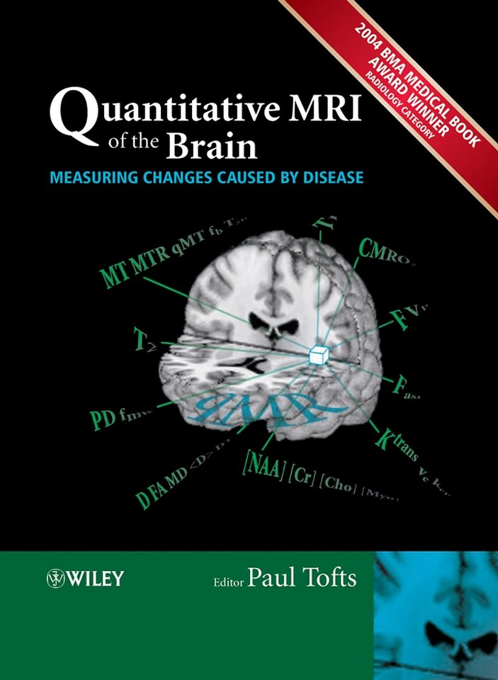 Quantitative MRI of the Brain – Measuring Changes Caused by Disease