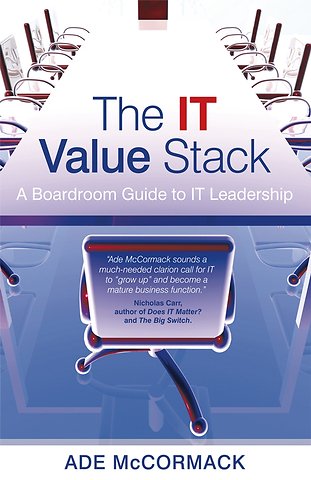 The IT Value Stack – A Boardroom Guide to IT Leadership