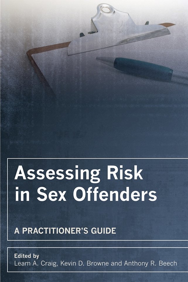 Assessing Risk in Sex Offenders – A Practitioner′s  Guide