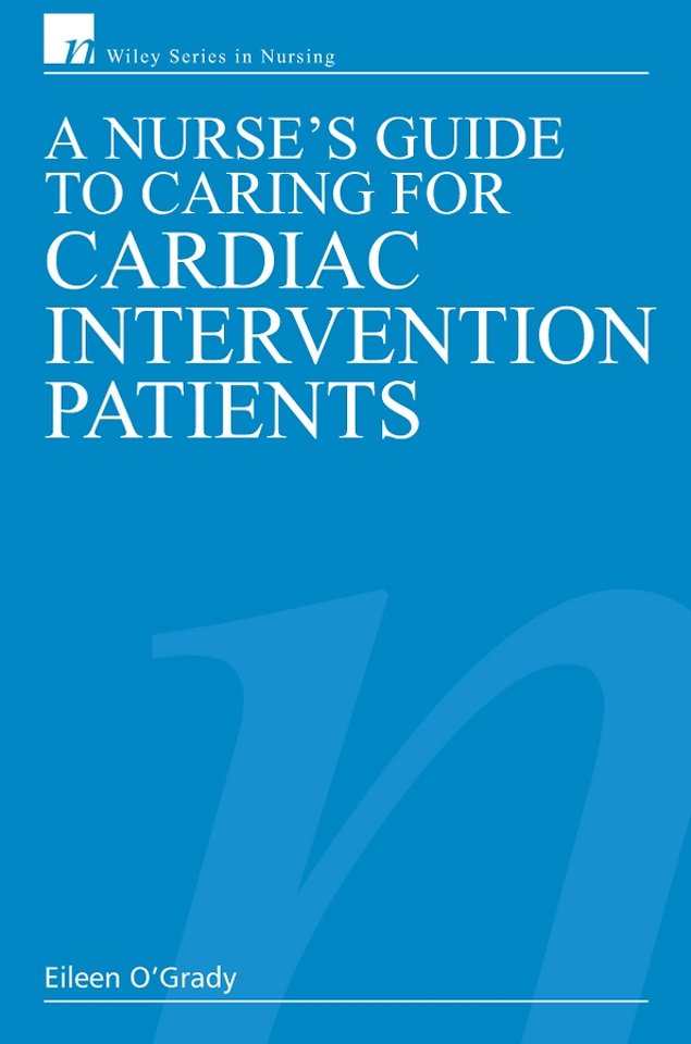 A Nurse′s Guide to Caring for Cardiac Intervention  Patients