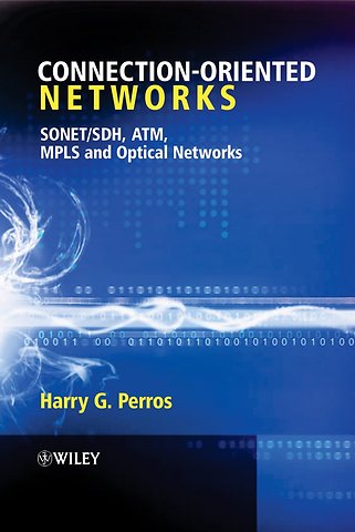 Connection–oriented Networks – SONET/SDH, ATM, MPLS and Optical Networks
